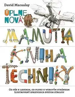 Veda a technika Úplne nová Mamutia kniha techniky - David Macaulay,Martin Krupa,Juraj Šimko,Dana Brezňanová