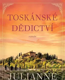 Romantická beletria Toskánské dědictví - Julianne MacLean