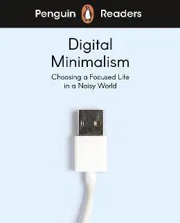 Zjednodušené čítanie Penguin Readers Level 7: Digital Minimalism - Cal Newport