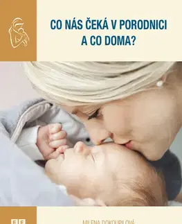 Výchova, cvičenie a hry s deťmi Co nás čeká v porodnici a co doma? - Martin Gregora,Milena Dokoupilova