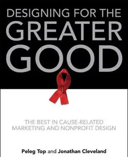 Umenie - ostatné Designing for the greater good - Peleg Top,Jonathan Clevelad
