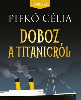 Young adults Doboz a Titanicról - Célia Pifkó