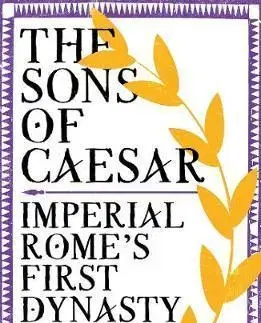 História - ostatné The Sons of Caesar: Imperial Romes First Dynasty - Matyszak Philip