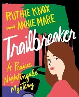 Detektívky, trilery, horory Trailbreaker - Annie Mare,Ruthie Knox