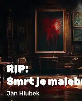 Detektívky, trilery, horory Tympanum RIP: Smrt je malebná