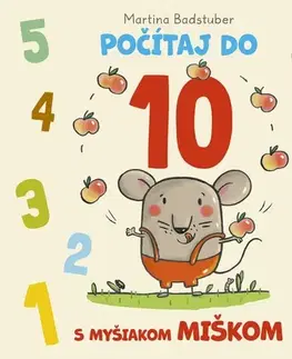 Leporelá, krabičky, puzzle knihy Počítaj do 10 s myšiakom Miškom - Martina Badstuber,Miriam Malinová