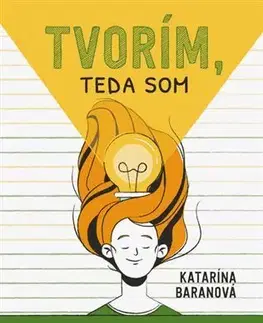 Rozvoj osobnosti Tvorím, teda som - Katarína Baranová