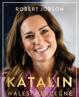 Osobnosti Katalin walesi hercegné - Robert Jobson
