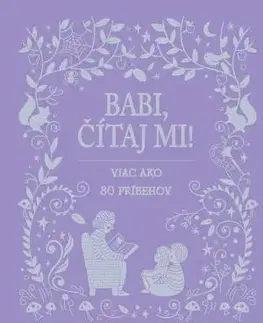 Rozprávky Babi, čítaj mi - Kolektív autorov