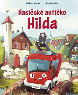 Rozprávky Hasičské autíčko Hilda - Michael Engler,Klára Thorová