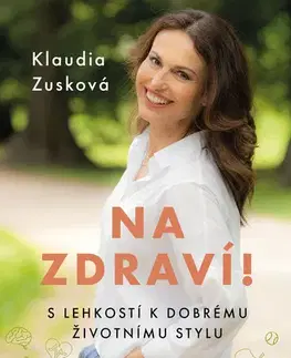 Biznis a kariéra Na zdraví! - doc. PaedDr. Klaudia Zusková PhD.