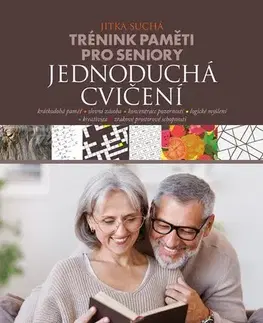Zdravie, životný štýl - ostatné Trénink paměti pro seniory: Jednoduchá cvičení - Jitka Suchá