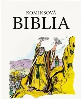 Biblie, biblistika Komiksová Biblia - Iva Hothová,Andre Le Blanc