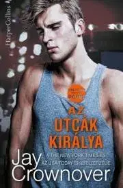 Erotická beletria Az utcák királya - Jay Crownover