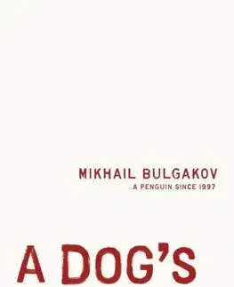 Svetová beletria A Dogs Heart - Mikhail Afanasevich Bulgakov