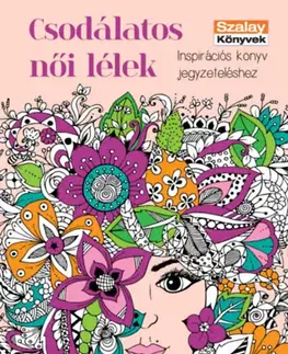 Hobby - ostatné Csodálatos női lélek