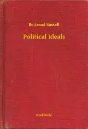 Svetová beletria Political Ideals - Bertrand Russell