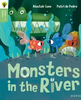 Príprava do školy, pracovné zošity Oxford Reading Tree Green Sparks: Level 1: Monsters in the River - Alastair Lane
