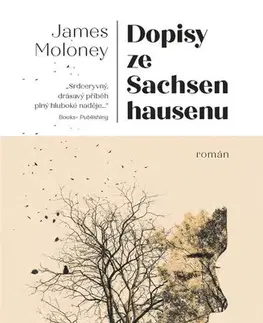 Historické romány Dopisy ze Sachsenhausenu - James Moloney,Jan Kozák