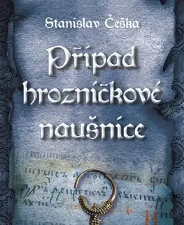 Detektívky, trilery, horory Případ hrozničkové náušnice - Stanislav Češka