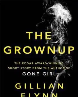 Cudzojazyčná literatúra The Grownup - Gillian Flynn