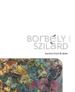 Svetová beletria Bukolikatájban - Borbély Szilárd