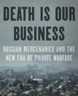 Politológia Death Is Our Business - John Lechner