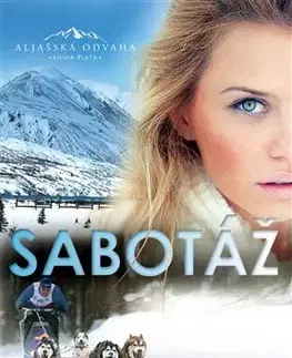Detektívky, trilery, horory Sabotáž - Aljašská odvaha 5 - Dani Pettreyová