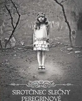 Romantická beletria Sirotčinec slečny Peregrinové pro podivné děti - Ransom Riggs