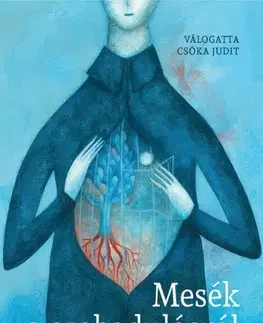 Rozprávky Mesék a szabadulásról - Judit Csóka