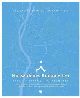 Cestopisy Hosszúlépés Budapesten - Borbála Koniorczyk,Dávid Merker