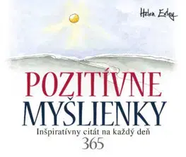 Citáty, výroky, aforizmy, príslovia, porekadlá Pozitívne myšlienky - Helen Exley,Silvia Semaková
