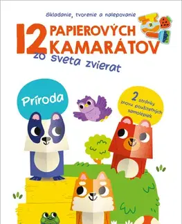 Pre deti a mládež - ostatné 12 papierových kamarátov zo sveta zvierat: Príroda