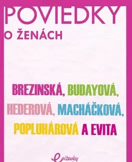 Novely, poviedky, antológie Poviedky o ženách - Kolektív autorov