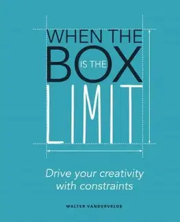 Psychológia, etika When the Box is the Limit - Walter Vandervelde