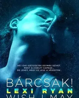 Beletria - ostatné Bárcsak - Wish I May - Lexi Ryan