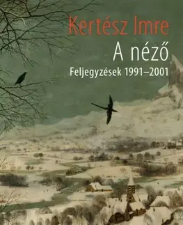 Svetová beletria A néző - Imre Kertész