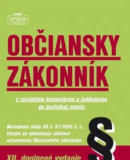 Občianske právo Občiansky zákonník – XII. doplnené vydanie, platný od 1. marca 2023 - Kolektív autorov
