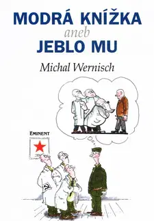 Humor a satira Modrá knížka aneb jeblo mu - Michal Wernisch,Vladimír Renčín
