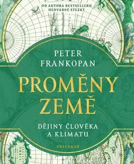 Svetové dejiny, dejiny štátov Proměny Země: Dějiny člověka a klimatu - Peter Frankopan,Aleš Valenta