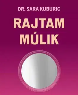 Rozvoj osobnosti Rajtam múlik - Dr. Sara Kuburic
