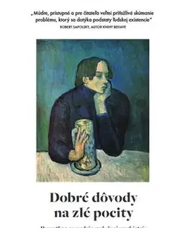 Psychiatria a psychológia Dobré dôvody na zlé pocity - Randolph M. Nesse