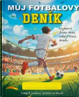 Pre deti a mládež - ostatné Můj fotbalový deník