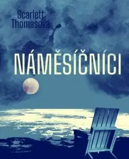 Detektívky, trilery, horory Náměsíčníci - Scarlett Thomas,Jana Hejná