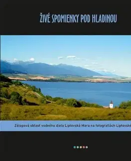 História - ostatné Živé spomienky pod hladinou - Viera Kunová,Martin Hromada