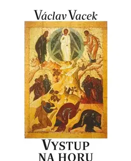 Kresťanstvo Vystup na horu - Václav Vacek