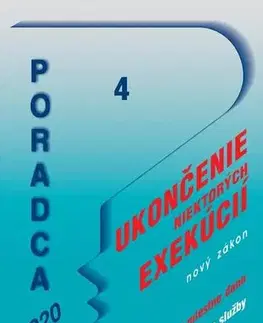 Právo - ostatné Poradca 4/2020 - Zákon o ukončení niektorých exekučných konaní – nový zákon s komentárom