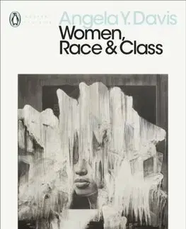 Sociológia, etnológia Women, Race & Class - Angela Y. Davis