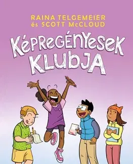 Pre deti a mládež - ostatné Képregényesek klubja - Raina Telgemeierová,McCloud Scott