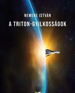 Sci-fi a fantasy A Triton-gyilkosságok - István Nemere